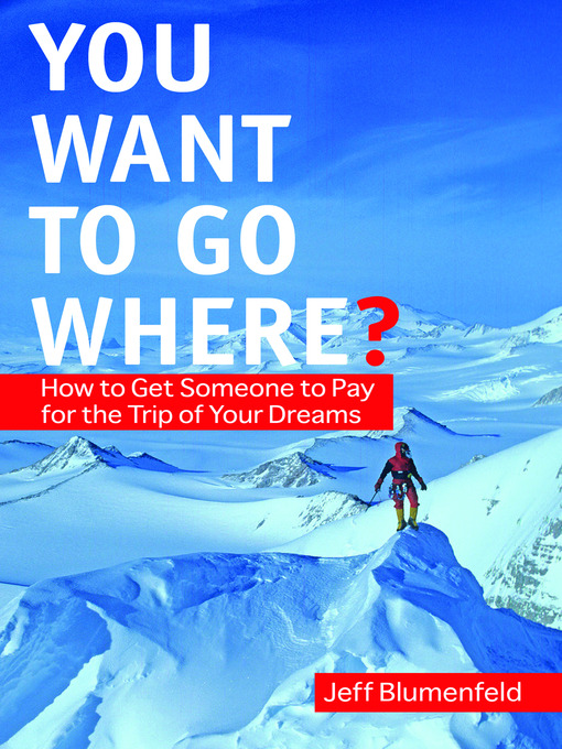 Title details for You Want To Go Where? by Jeff Blumenfeld - Available